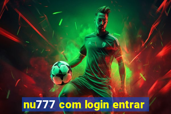 nu777 com login entrar